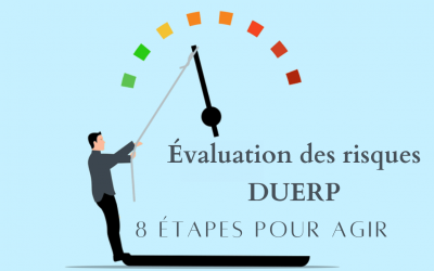 Réaliser une évaluation des risques pertinente (DUERP) : 8 étapes pour agir
