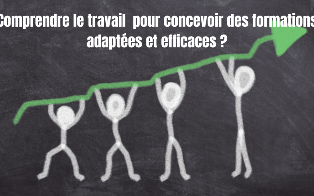 Comprendre le travail pour concevoir des formations adaptées (2)