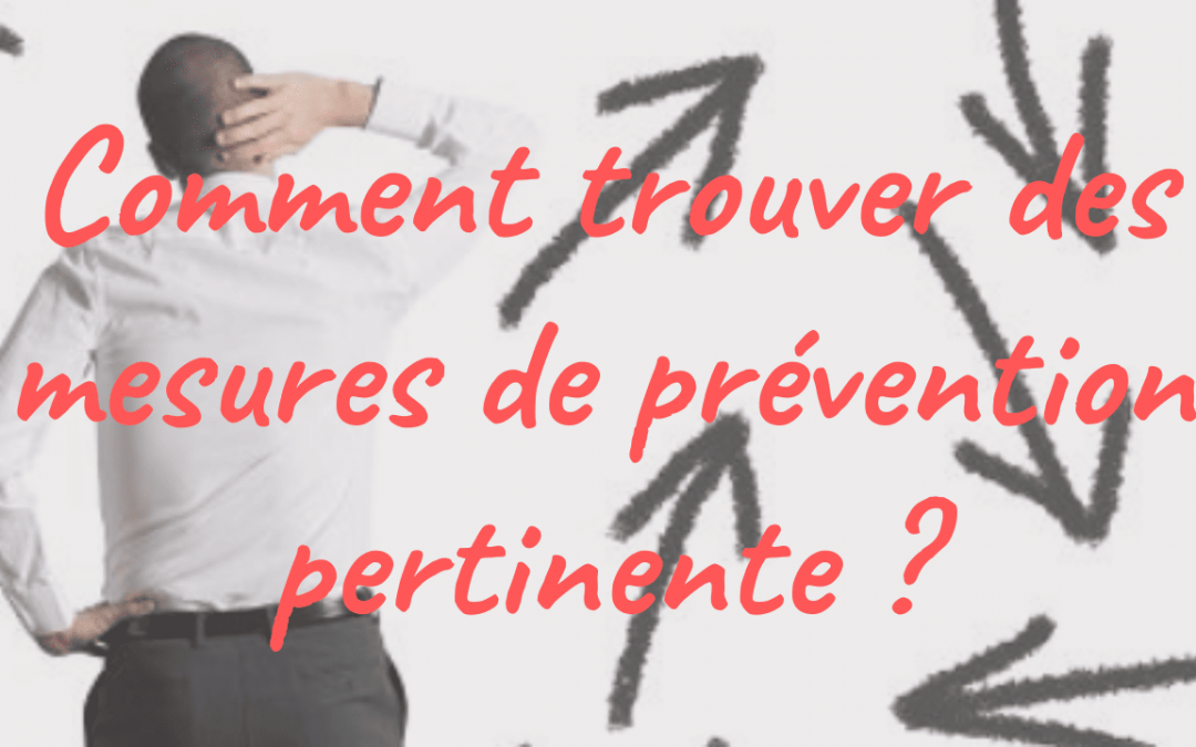 Comment trouver des mesures de prévention pertinente ?