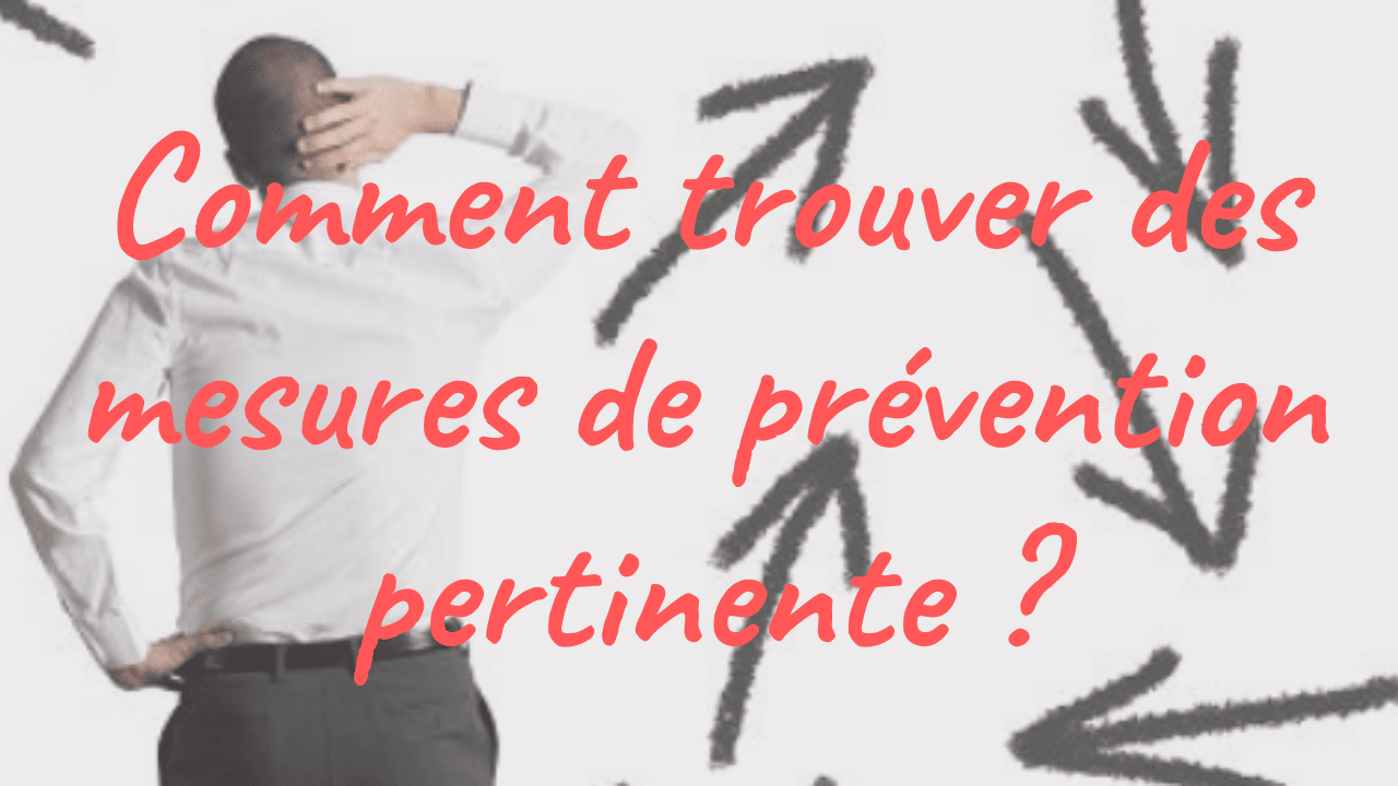 Comment trouver des mesures de prévention pertinente mesures de prevention