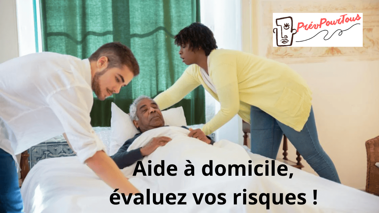 Aide à domicile, évaluez vos risques ! Aide à domicile