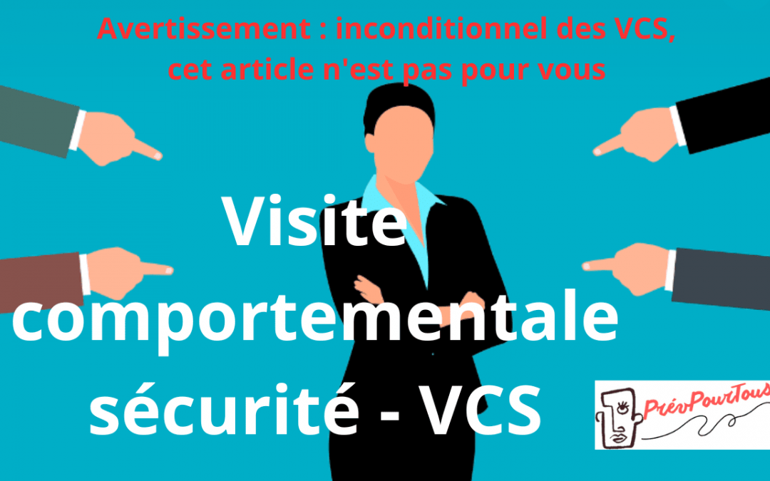 VCS, Visite comportementale sécurité, c&rsquo;est quoi ?