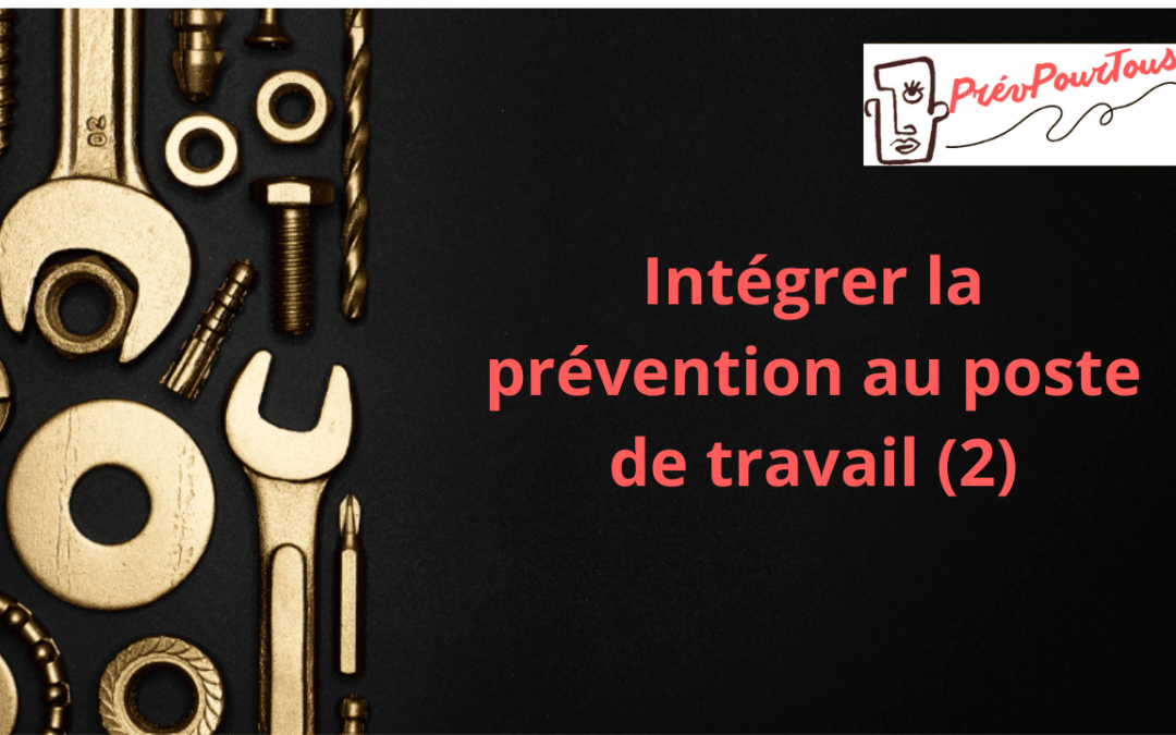 Intégrer la prévention au poste de travail (2)