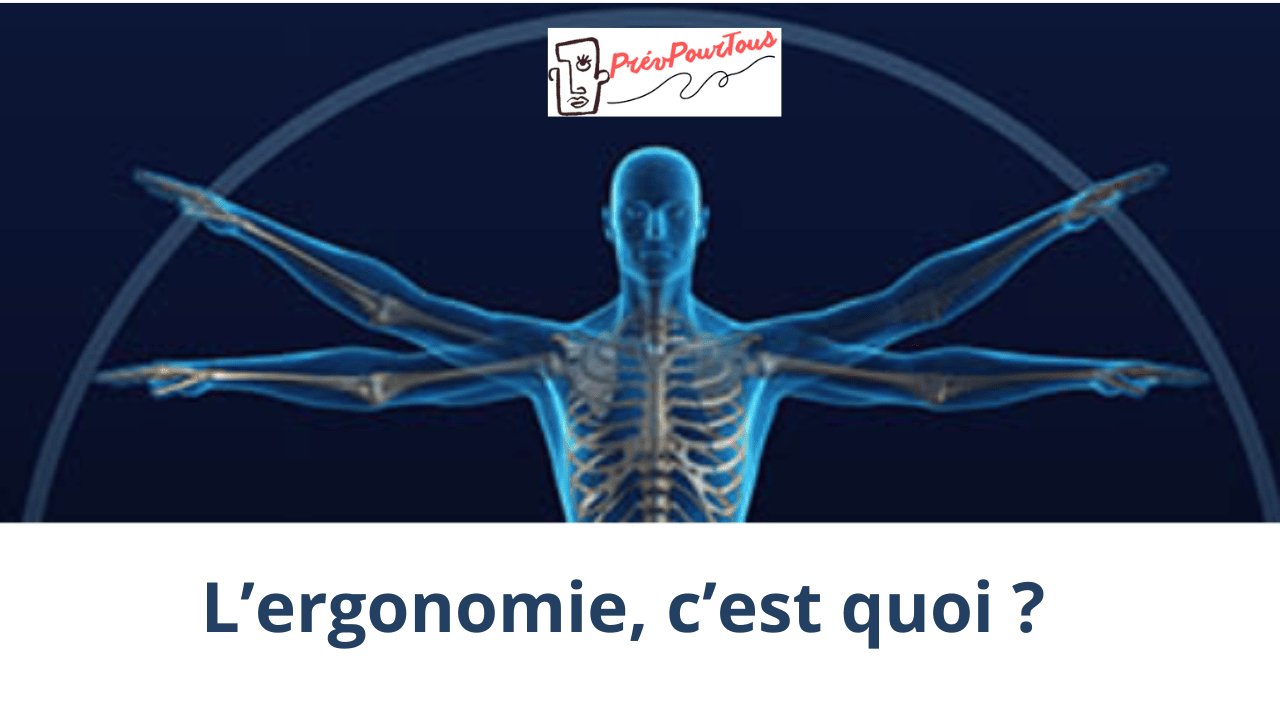 L’ergonomie, c’est quoi ergonomie