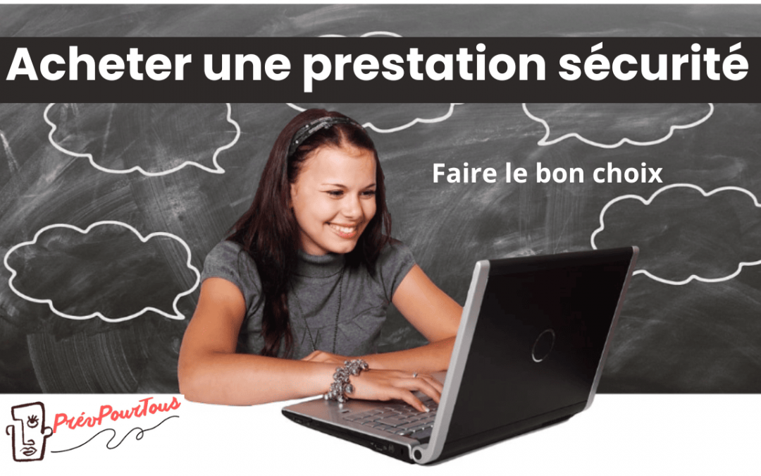 Acheter une prestation sécurité, faire le bon choix (2)