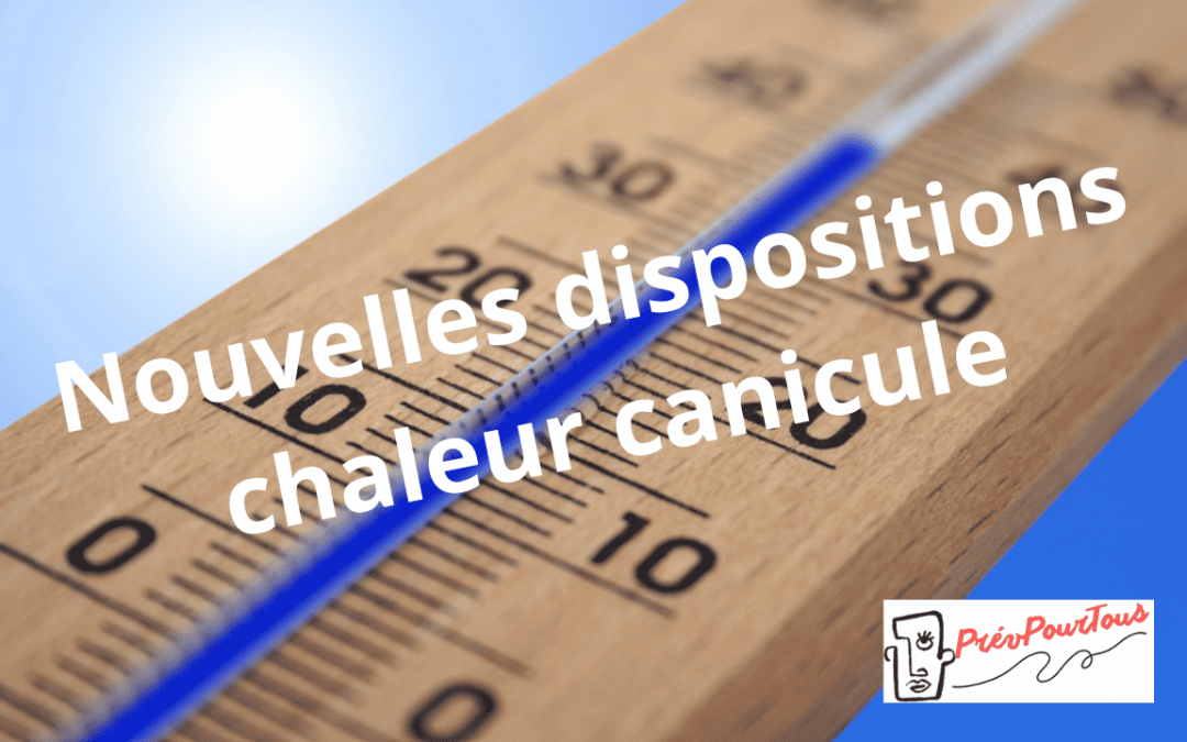 Nouvelles dispositions : chaleur, canicule et travail